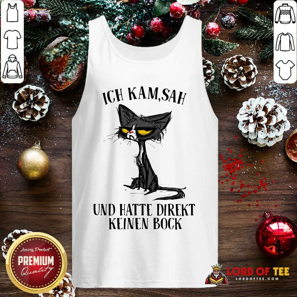 Hot Black Cat Ich Kam Sah Und Hatte Direkt Keinen Bock Shirt - Image 4