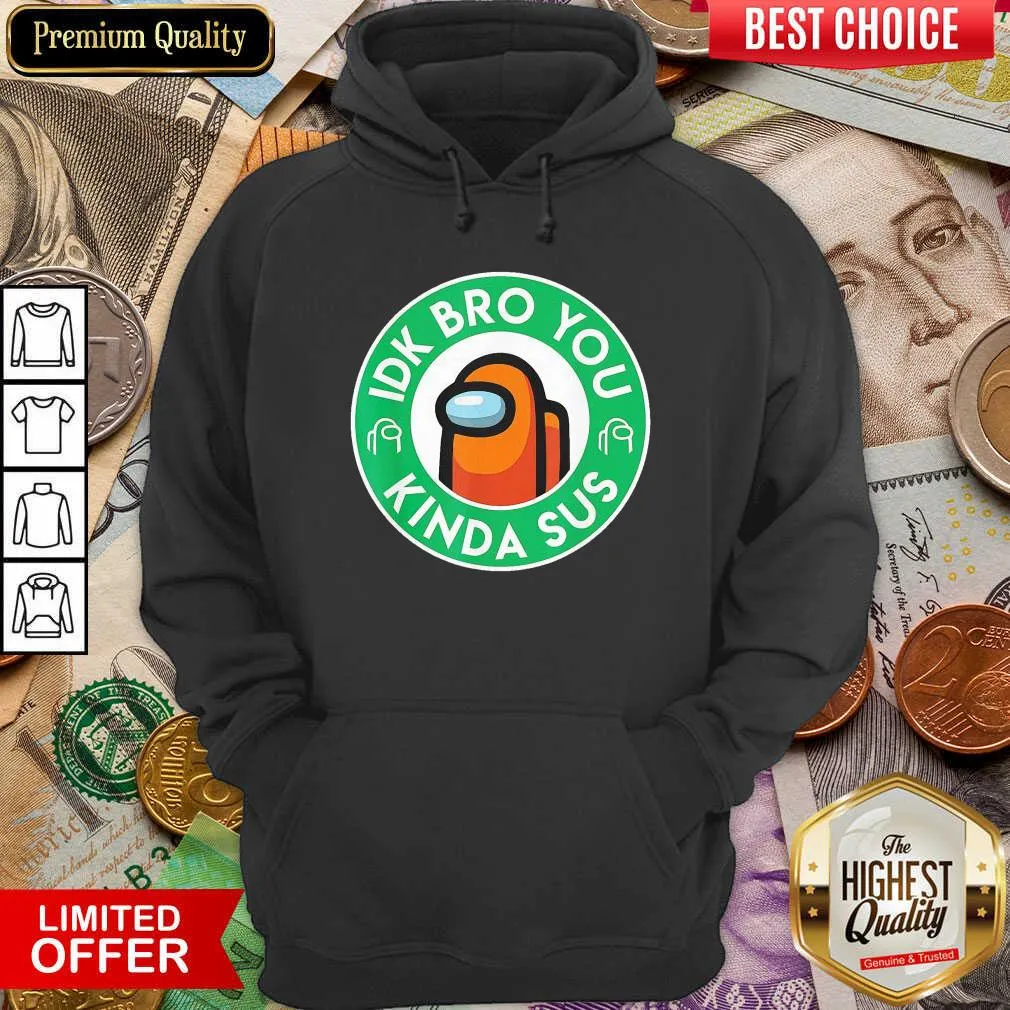 Hot Orange Among Us Idk Bro You Kinda Sus Shirt - Image 3