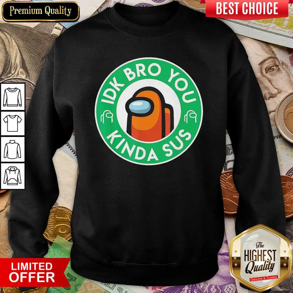 Hot Orange Among Us Idk Bro You Kinda Sus Shirt - Image 2