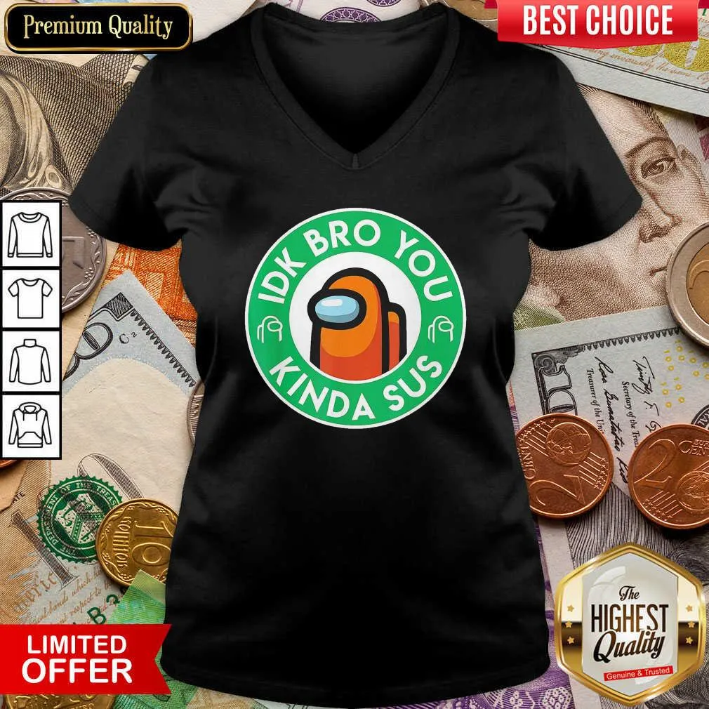 Hot Orange Among Us Idk Bro You Kinda Sus Shirt - Image 4