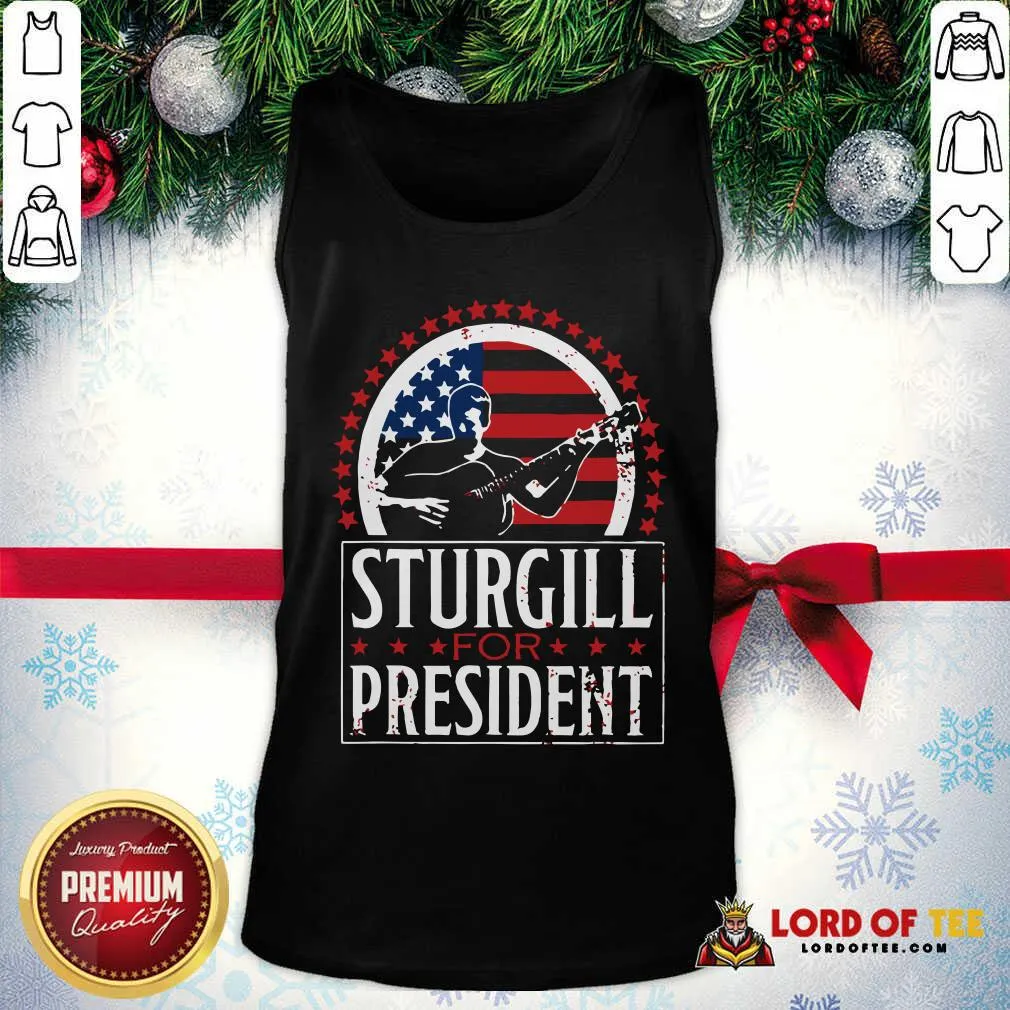Hot Sturgill For President Shirt - Image 4