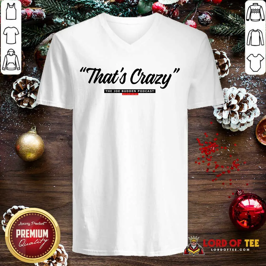 Hot Thats Crazy The Joe Budden Podcast With Rory And Mal Shirt - Image 5