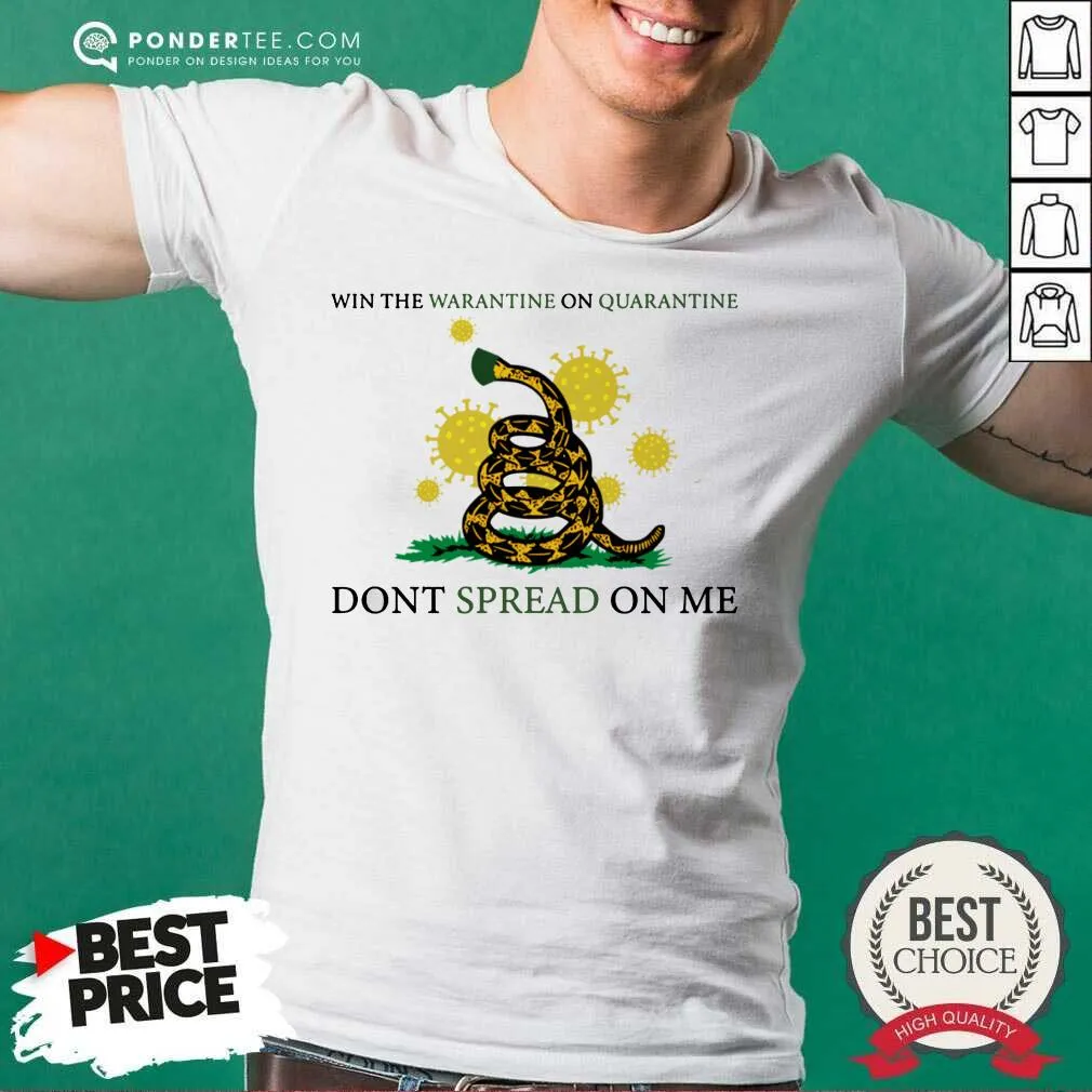 Hot Win The Warantine On Quarantine Dont Spread On Me Us 2020 Shirt