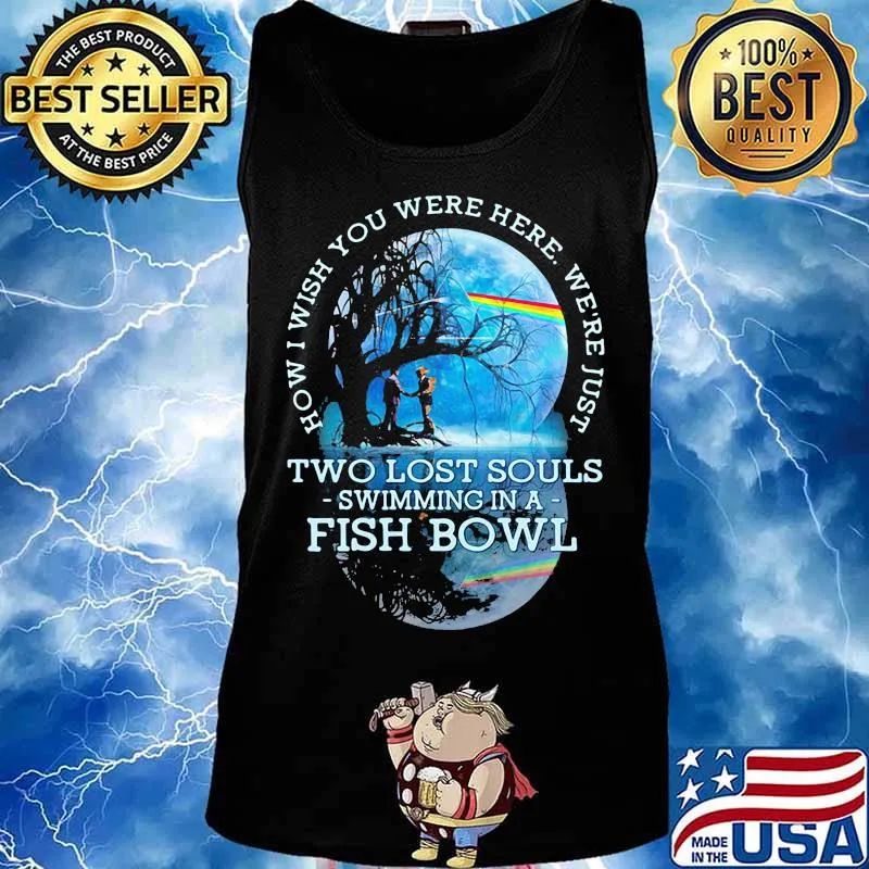 How I Wish You Were Here We’re Just Two Lost Souls Swimming In A Fish Bowl Lgbt Pink Floyd Shirt Tank top