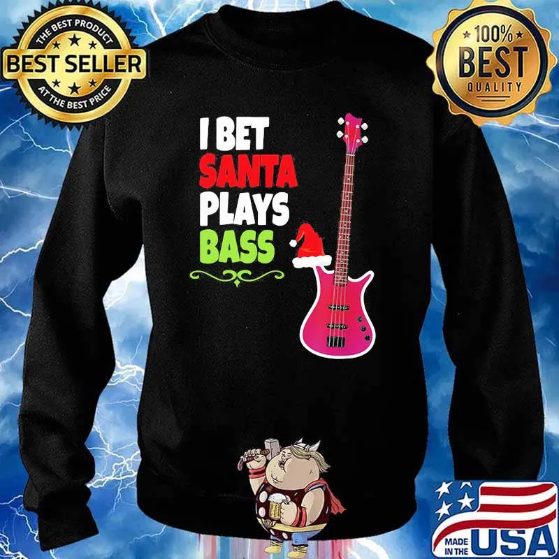 I bet santa plays Bass Guitar Christmas s Sweater
