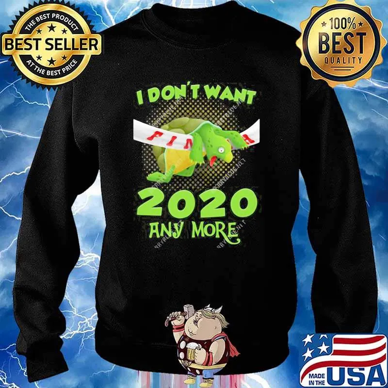 I Don't Want 2020 Any More s Sweater