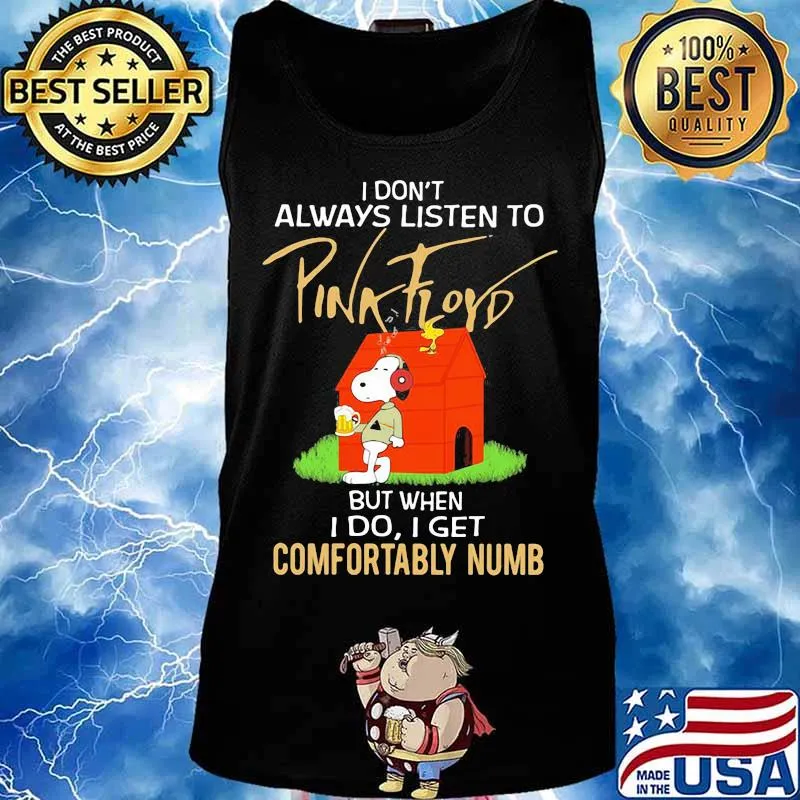 I Don’t Always Listen To Pink Floyd But When I Do I Get Comfortably Numb Snoopy Drinking Beer And Woodstock Shirt Tank top