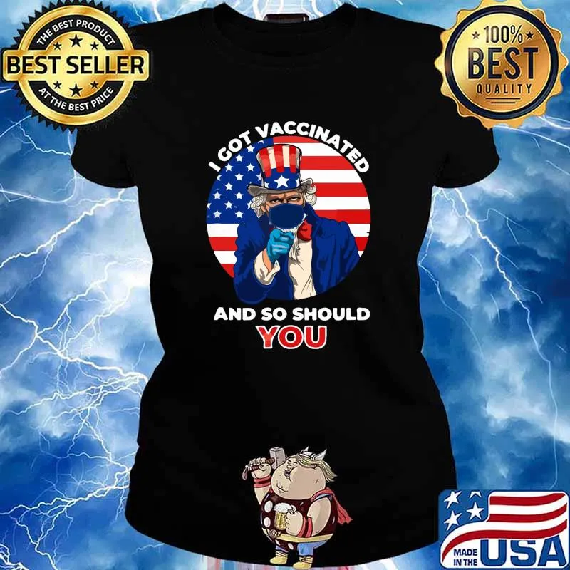 I Got Vaccinated And So Should You American flag Shirt Ladies tee