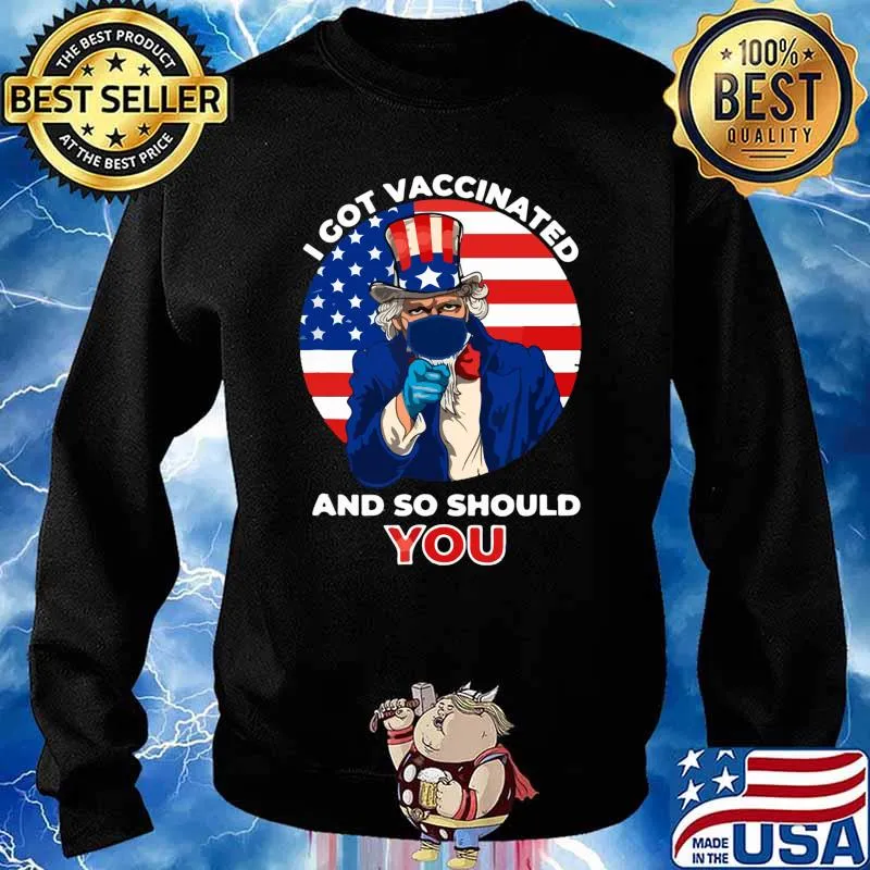I Got Vaccinated And So Should You American flag Shirt Sweater