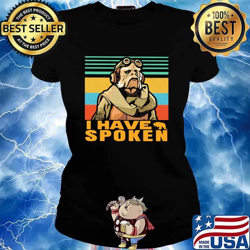 I Have Spoken Old Man Vintage Shirt Ladies tee