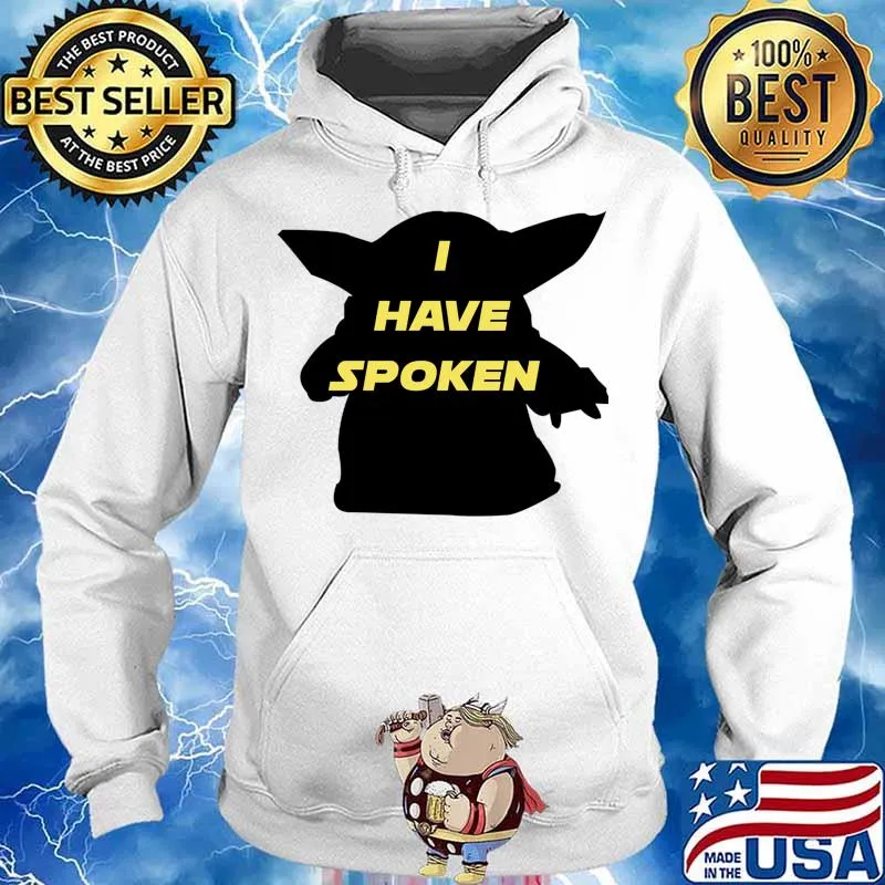 I Have Spoken Yoda Baby Star Wars Shirt Hoodie