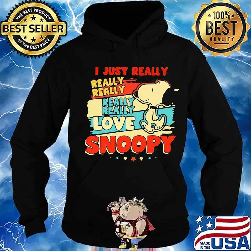 I Just Really Love Snoopy Vintage Shirt Hoodie