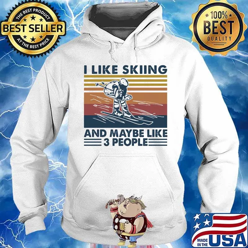 I like Skiing And Maybe Like 3 People Vintage Shirt Hoodie