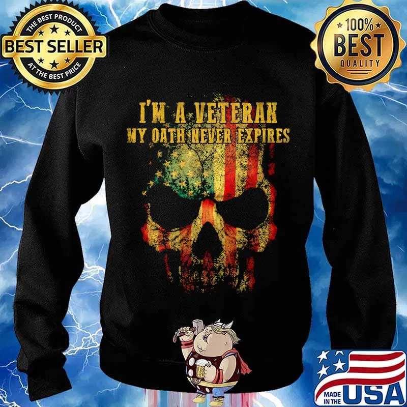 I'm A Veteran My Dath Never Expires Skullcap American Flag Shirt Sweater