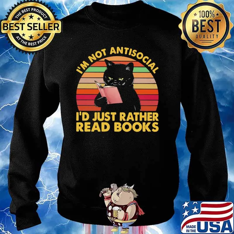 I'm Not Antisocial I'd Just Rather Read Books Black Cat Vintage Shirt Sweater