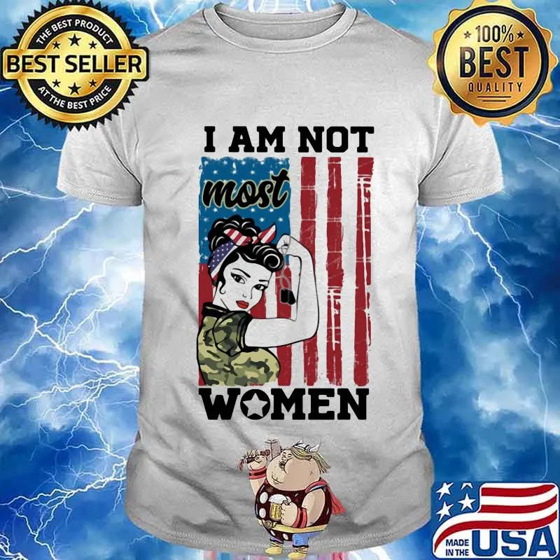 I'm Not Most Women Ribbon With American Flag Shirt