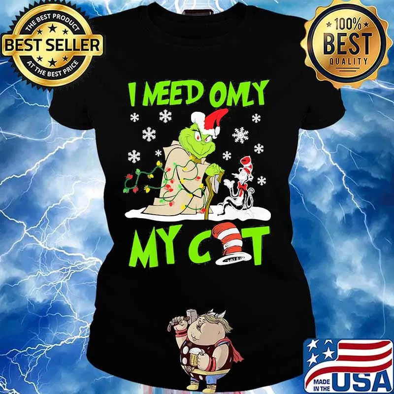 I Need Only My Cat Grinch Santa Reindeer Xmas Shirt Ladies tee