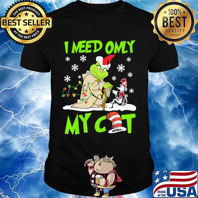 I Need Only My Cat Grinch Santa Reindeer Xmas Shirt