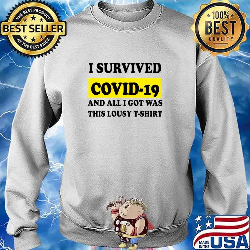 I Survived Covid-19 And All I Got Was This Lousy s Sweater