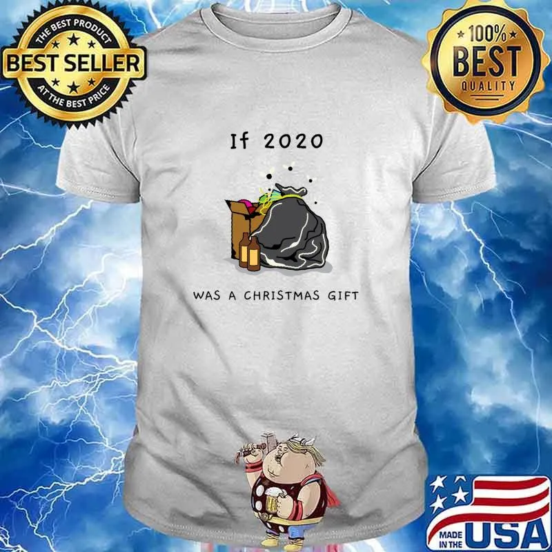 If 2020 Was A Christmas Gift Funny Essential Shirt