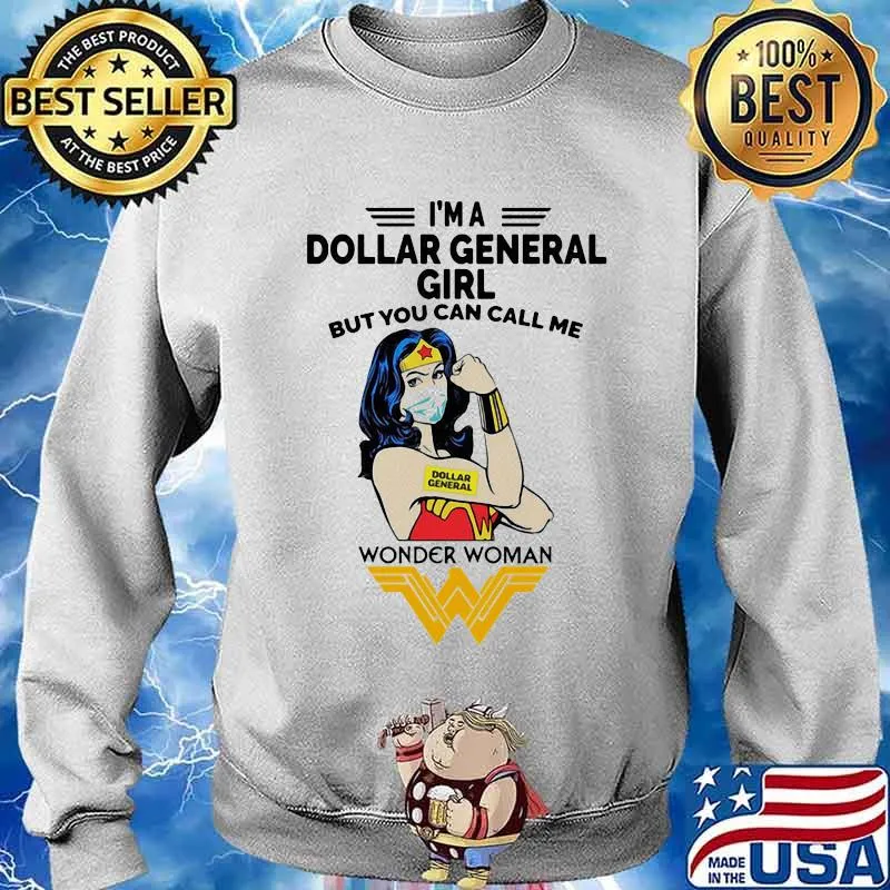 I’m A Dollar General Girl But You Can Call Me Wonder Woman Shirt Sweater