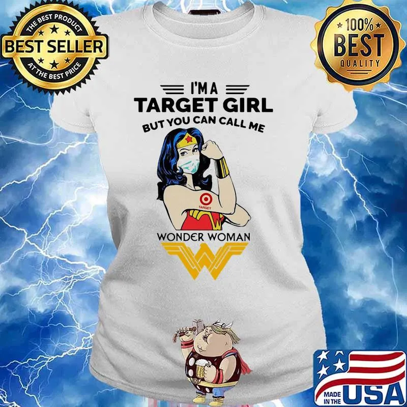 I’m A Target Girl But You Can Call Me Wonder Woman Wear Mask Covid 19 Shirt Ladies tee