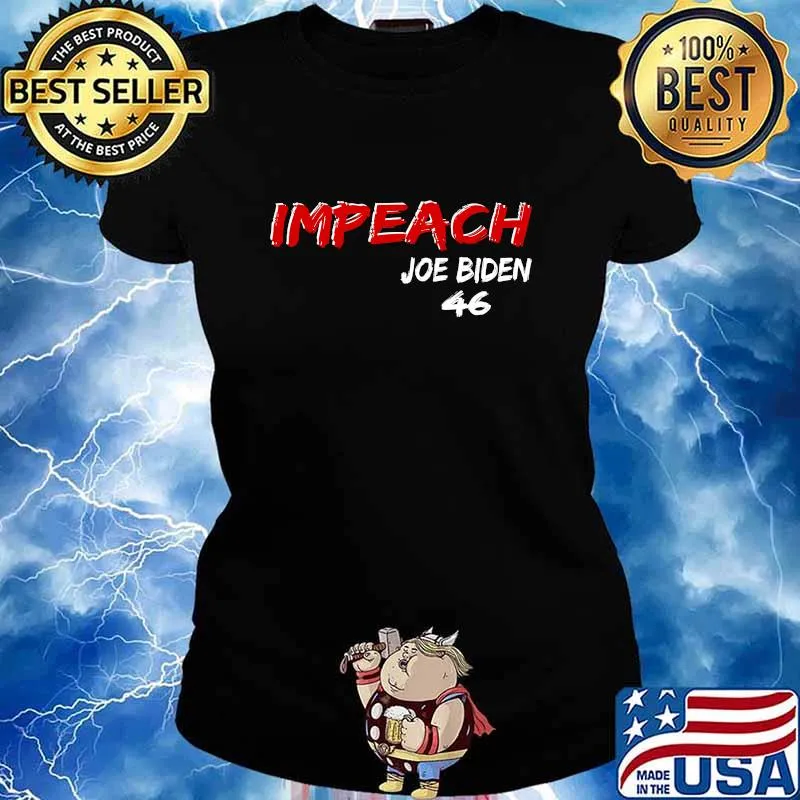 Impeach Joe Biden 46 Not My President Election Shirt Ladies tee