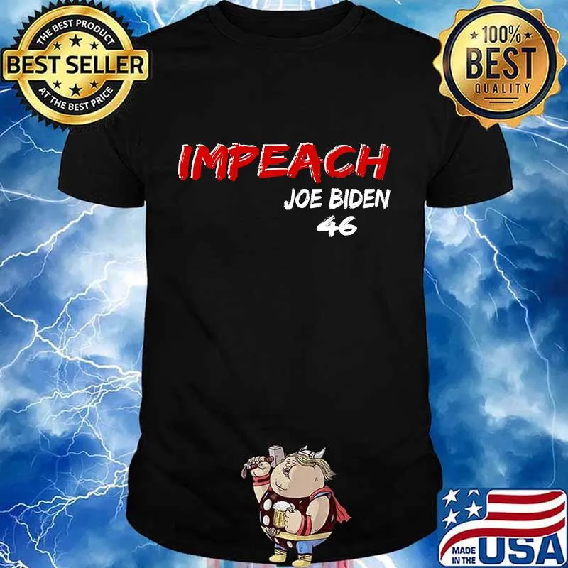 Impeach Joe Biden 46 Not My President Election Shirt
