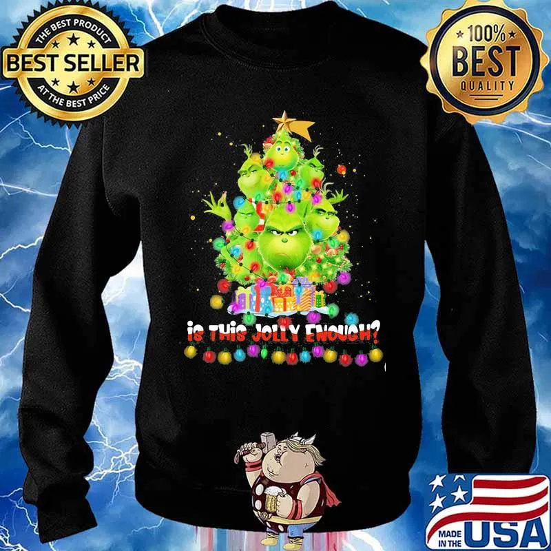 Is This Jolly Enough Lights Grinch Christmas Tree Xmas Shirt Sweater
