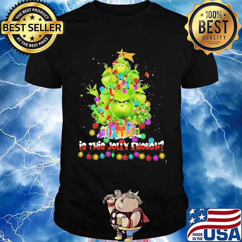 Is This Jolly Enough Lights Grinch Christmas Tree Xmas Shirt