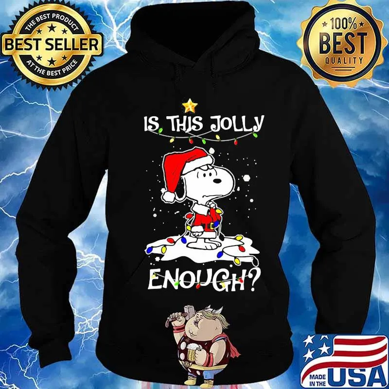 Is This Jolly Enough Snoopy Santa Claus Christmas Shirt Hoodie