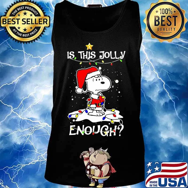 Is This Jolly Enough Snoopy Santa Claus Christmas Shirt Tank top
