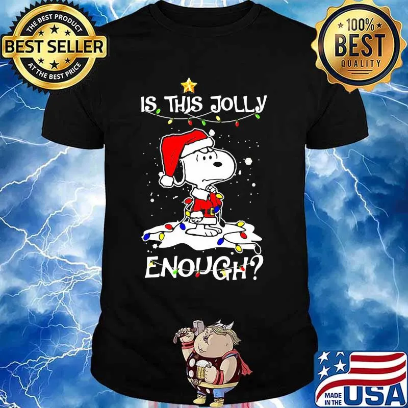 Is This Jolly Enough Snoopy Santa Claus Christmas Shirt