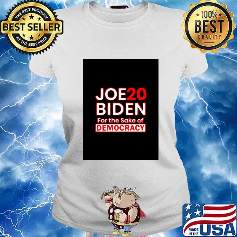 Joe Biden 2020 For Sake Democracy White Red Shirt Ladies tee