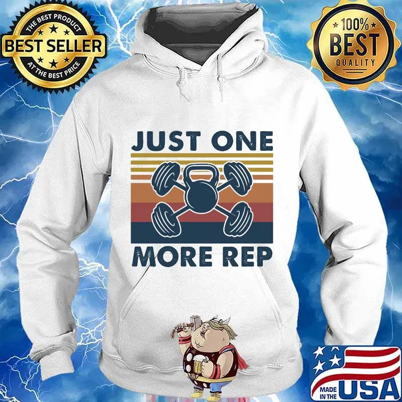 Just One More Rep Weight Lifting Vintage Shirt Hoodie
