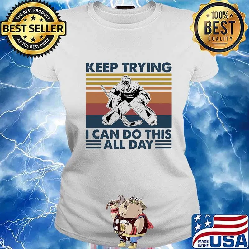Keep Trying I Can Do This All Day Baseball Vintage Shirt Ladies tee