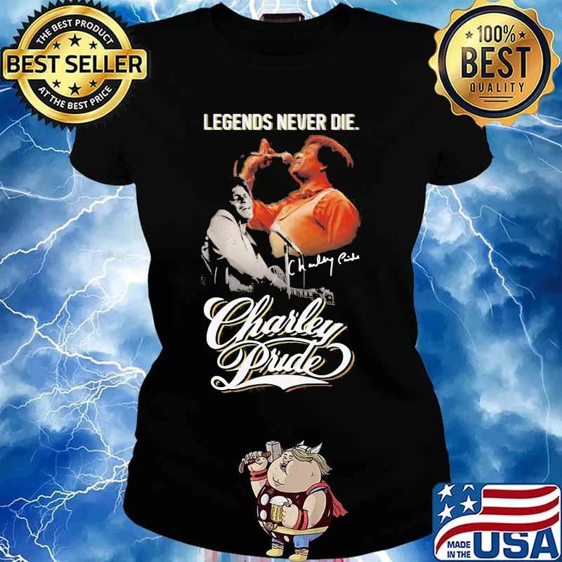 Legends Never Die Charley Pride Signature Shirt Ladies tee
