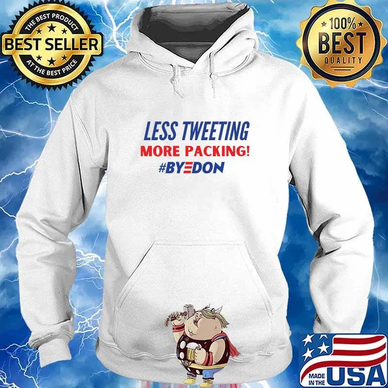 Less Tweeting More Packing Byedon 46 Biden Kamala Shirt Hoodie