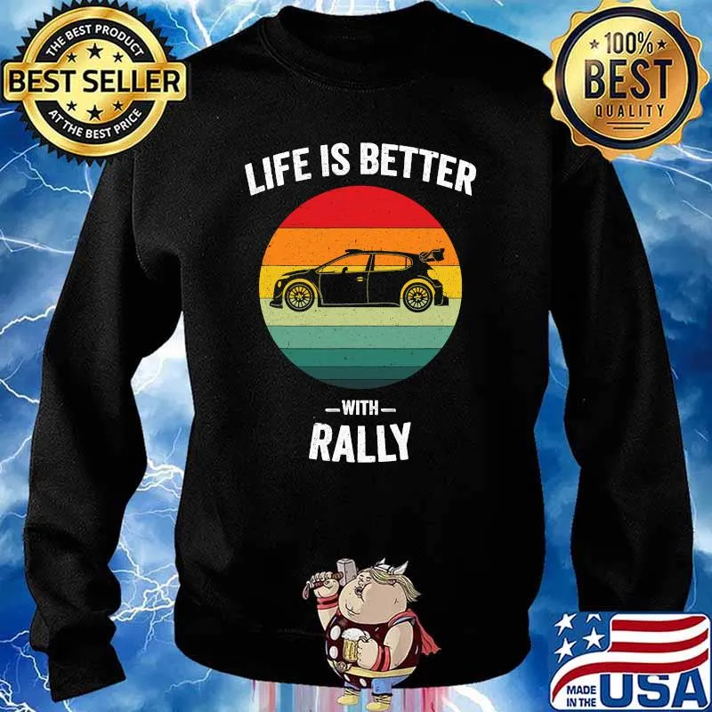 Life Is Better With Rally Car Racing Vintage Shirt Sweater
