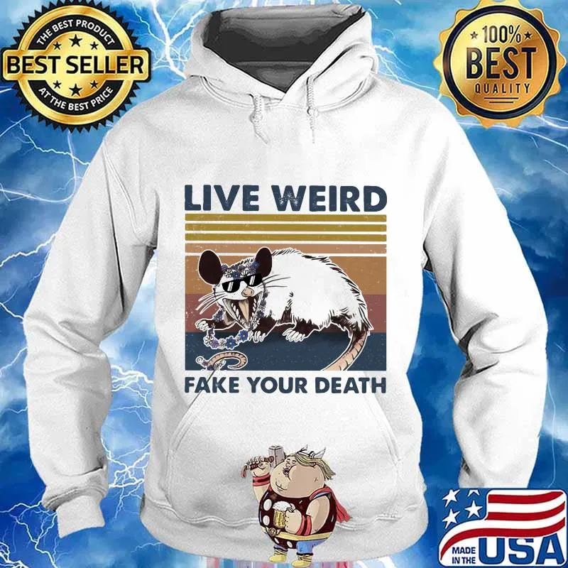 Live Weird Fake Your Death Mouse Vintage Shirt Hoodie