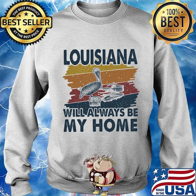 Louisiana Will Always Be My Home Flamingo Vintage Shirt Sweater