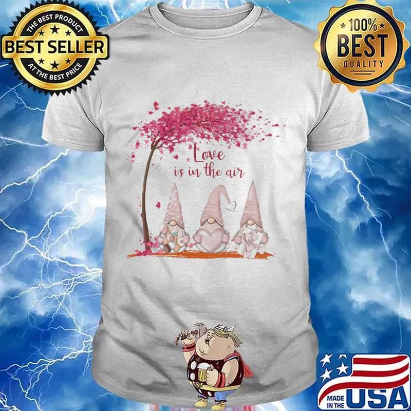 Love Is In The Air Gnome Christmas Shirt