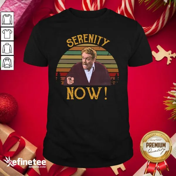 Lovely Jerry Stiller Serenity Now Vintage Sunset Shirt