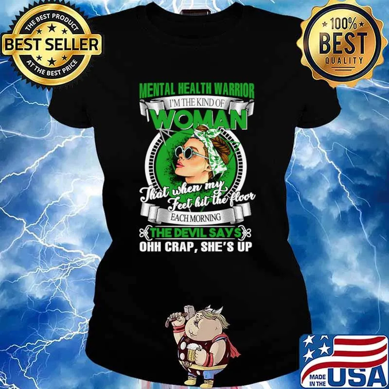Mental Health Warrior The Kind Of Woman My Feet Hit The Floor Each Morning The Devil Says Ribbon Warrior Shirt Ladies tee