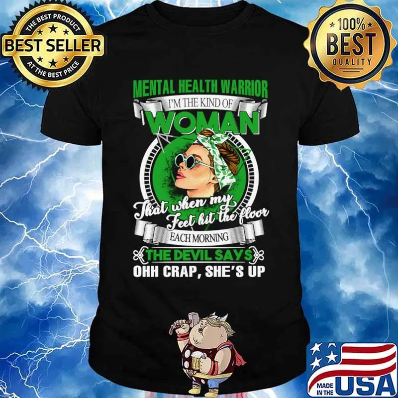 Mental Health Warrior The Kind Of Woman My Feet Hit The Floor Each Morning The Devil Says Ribbon Warrior Shirt