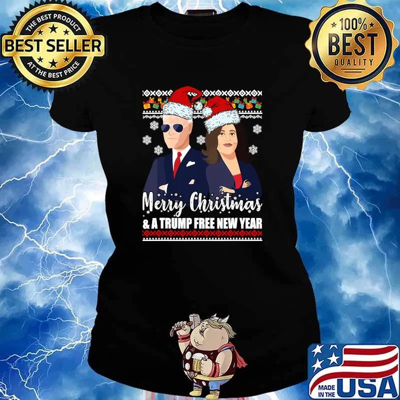 Merry Christmas A Trump Free New Year Joe Biden Kamala Harris Ugly Xmas Shirt Ladies tee