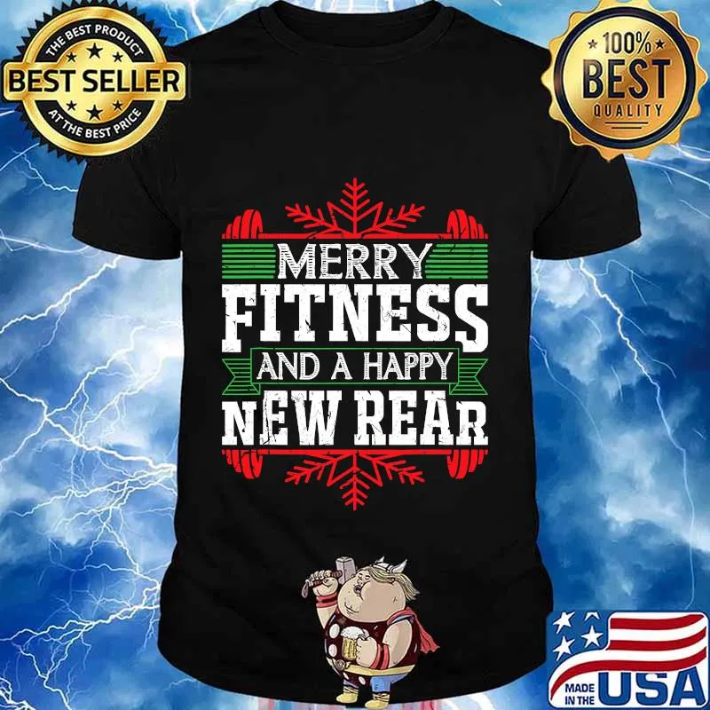 Merry Fitness And A Happy New Rear Workout Gym Shirt