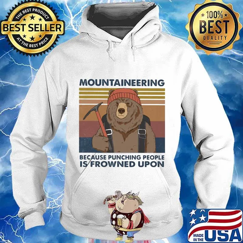 Mountaineering Because Punching People Is Frowned Upon Bear Vintage Shirt Hoodie
