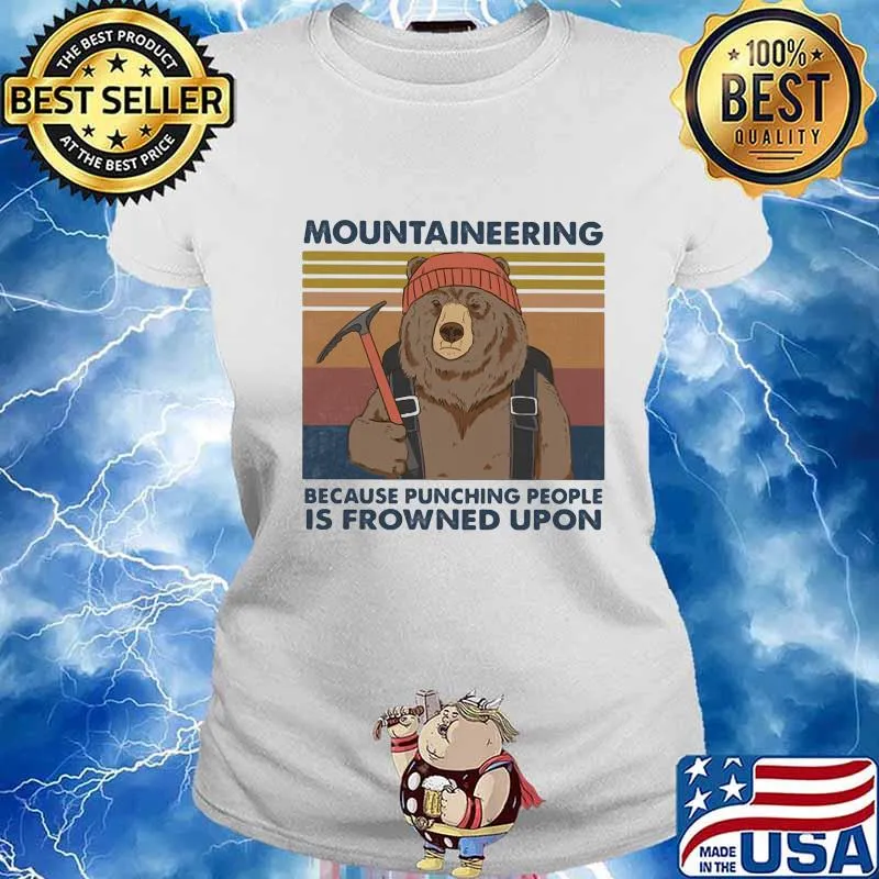 Mountaineering Because Punching People Is Frowned Upon Bear Vintage Shirt Ladies tee