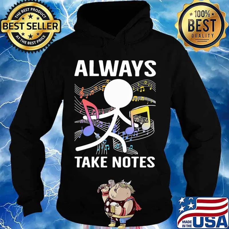Music Always Take Notes Shirt Hoodie